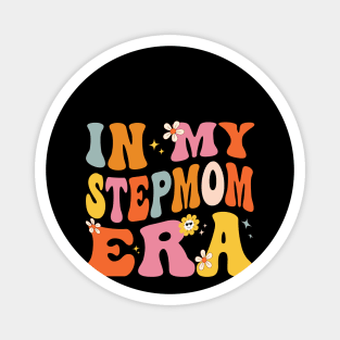 In My Stepmom Era Funny Sarcastic Groovy Retro Mothers Day Magnet